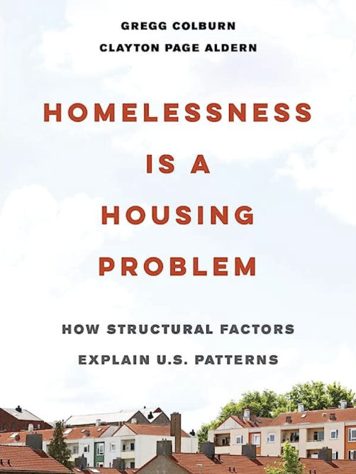 Homeless is a Housing Problem Image of the book cover for Homelessness is a Housing Problem, How Structural Factors Explain U.S. Patterns by Colburn and Aldern